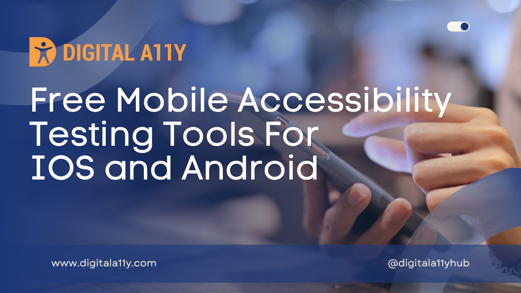 Automated Mobile Accessibility Testing Tools For IOS and Android 