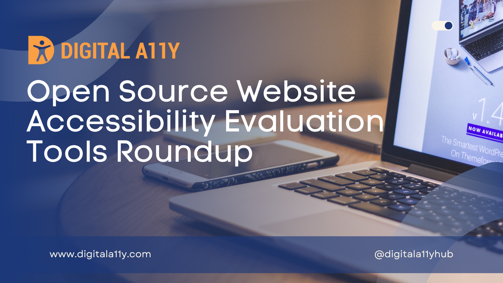 Open Source Accessibility Testing Tools Roundup • DigitalA11Y